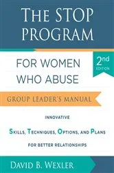 Book cover of The STOP Program for Women Who Abuse: Group Leader's Manual (Second) (2nd ed.) by David B. Wexler