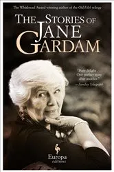 Book cover of The Stories of Jane Gardam by Jane Gardam