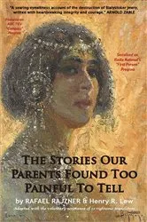 Book cover of The Stories Our Parents Found Too Painful To Tell by Rafael Rajzner