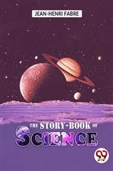 Book cover of The Story-Book Of Science by Unknown