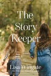 Book cover of The Story Keeper by Lisa Wingate
