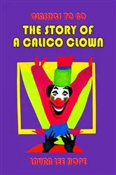 Book cover of The Story Of A Calico Clown by Laura Lee Hope