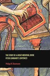 Book cover of The Story of a Great Medieval Book by Philipp W. Rosemann