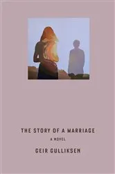 Book cover of The Story of a Marriage by Andrew Sean Greer