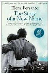 Book cover of The Story of a New Name by Elena Ferrante