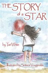 Book cover of The Story of a Star by Tari White