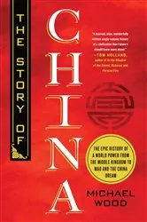 Book cover of The Story of China by Michael Wood