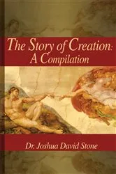 Book cover of The Story of Creation by Dr. Joshua David Stone