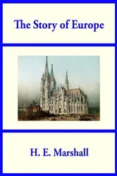 Book cover of The Story of Europe by H. E. Marshall