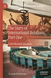 Book cover of The Story of International Relations, Part One by Jo-Anne Pemberton