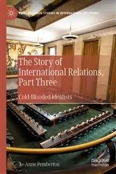 Book cover of The Story of International Relations, Part Three by Jo-Anne Pemberton