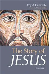 Book cover of The Story of Jesus by Roy A. Harrisville