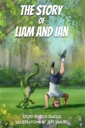 Book cover of The Story of Liam and Ian by Richard Simcoe
