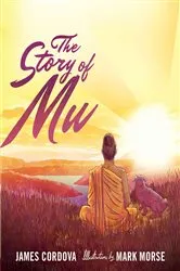 Book cover of The Story of Mu by James Cordova