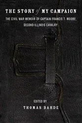 Book cover of The Story of My Campaign by Francis T. Moore