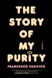 Book cover of The Story of My Purity by Francesco Pacifico