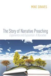 Book cover of The Story of Narrative Preaching by Mike Graves