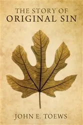 Book cover of The Story of Original Sin by John Toews