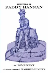 Book cover of The Story of Paddy Hannan by Unknown