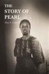 Book cover of The Story of Pearl by Unknown