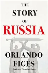 Book cover of The Story of Russia by Orlando Figes
