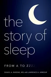 Book cover of The Story of Sleep by Daniel A. Barone