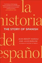 Book cover of The Story of Spanish by Jean-Benoît Nadeau