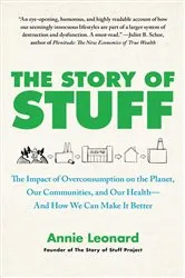 Book cover of The Story of Stuff by Annie Leonard