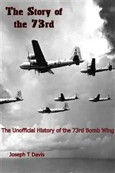 Book cover of The Story of the 73rd by Joseph T Davis