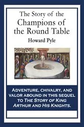Book cover of The Story of the Champions of the Round Table by Howard Pyle