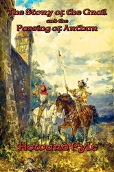 Book cover of The Story of the Grail and the Passing of Arthur by Howard Pyle