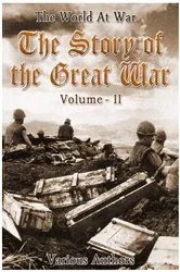 Book cover of The Story of the Great War, Volume 2 of 8 by Various