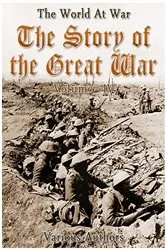 Book cover of The Story of the Great War, Volume 4 of 8 by Unknown