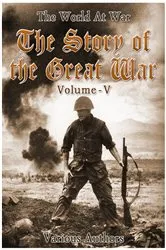Book cover of The Story of the Great War, Volume 5 of 8 by Various