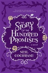 Book cover of The Story of the Hundred Promises by Neil Cochrane