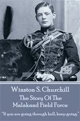 Book cover of The Story of the Malakand Field Force by Winston S. Churchill