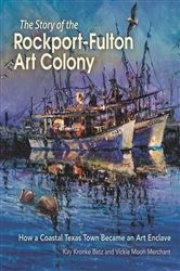 Book cover of The Story of the Rockport-Fulton Art Colony by Kay Kronke Betz