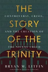 Book cover of The Story of the Trinity by Bryan M. Litfin
