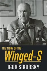 Book cover of The Story of the Winged S by Igor Sikorsky