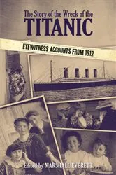 Book cover of The Story of the Wreck of the Titanic by Unknown