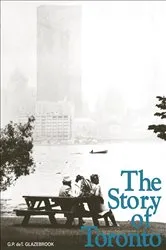 Book cover of The Story of Toronto by G.P. deT. Glazebrook