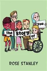 Book cover of The Story of You by Rose Stanley
