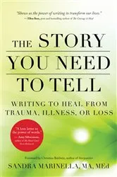 Book cover of The Story You Need to Tell by Sandra Marinella