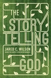 Book cover of The Storytelling God by Jared C. Wilson