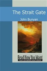 Book cover of The Strait Gate by John Bunyan