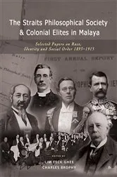 Book cover of The Straits Philosophical Society & Colonial Elites in Malaya by Unknown