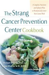 Book cover of The Strang Cancer Prevention Center Cookbook by Unknown