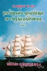 Book cover of The Strange Adventures of Captain Dangerous, Vol. 2 by George Augustus Sala