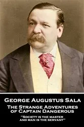 Book cover of The Strange Adventures of Captain Dangerous by George Augustus Sala