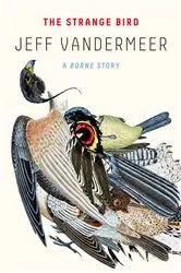 Book cover of The Strange Bird by Jeff VanderMeer